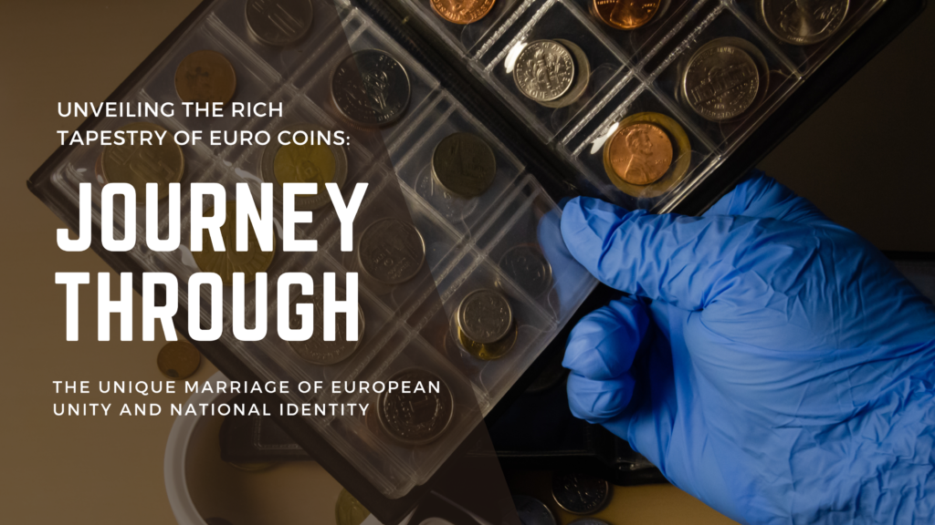 Unveiling the Rich Tapestry of Euro Coins: A Journey Through the Unique Marriage of European Unity and National Identity